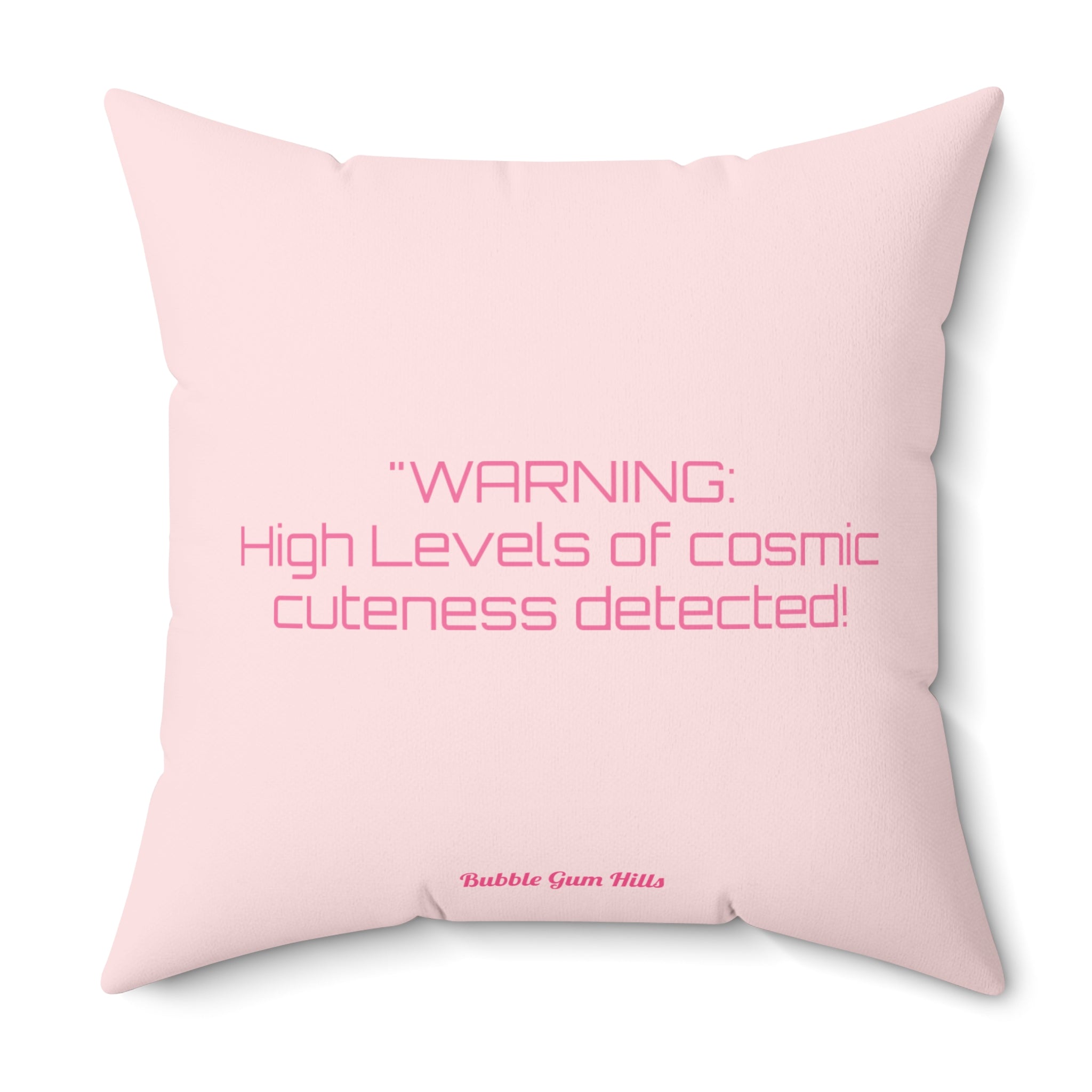 If Aliens Were Pink! Warning Cosmic Cuteness Detected Decorative Throw Pillow