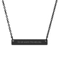 "Do not waste this very day." Engraved Horizontal Bar Necklace