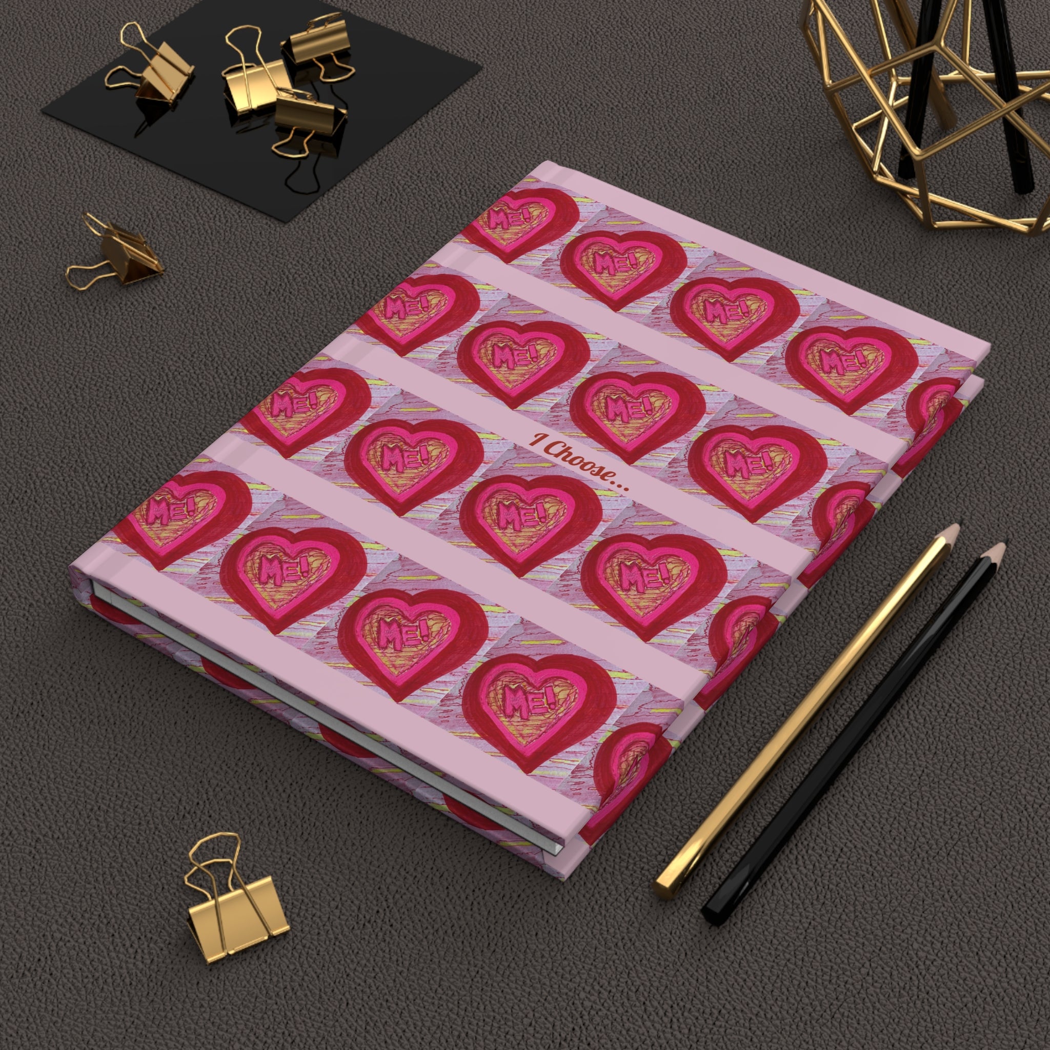 Pink & Red Heart Pattern "I Choose Me" Playful & Motivational Notebook- Hardcover Journal