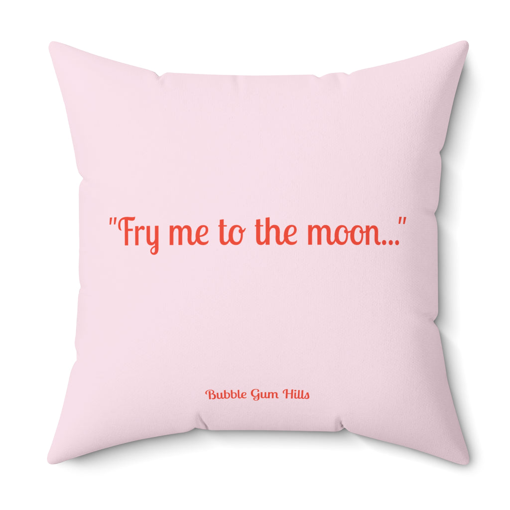 Pastel pink decorative pillow featuring the whimsical hand-printed text quote Fry me to the moon novelty cute fun gift